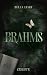 BRAHMS by Bella Liarf