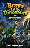 Brave Little Dino...