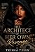 THE ARCHITECT OF HER OWN RE...