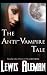 The Anti-Vampire Tale: The ...
