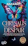 Chrysalis Of Despair