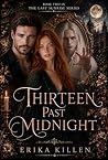 Thirteen Past Midnight: Book Two of The Last Sunrise Trilogy (The Last Sunrise Series 2)
