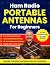Ham Radio Portable Antennas for Beginners by Walt McKinney