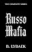 The Russo Mafia: The Comple...