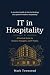 IT in Hospitality: A Practi...