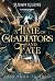 A Time of Gladiators and Fate (Last Road to Rome, #1)