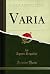 Varia (Classic Reprint)