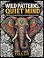Wild Patterns, Quiet Mind: ...