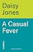 A Casual Fever: a 2016-set ...