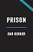Prison: Incarceration and the Making of America