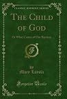 The Child of God:...