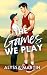 The Games We Play