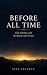 Before All Time by Seth Freeman