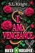 I.AM.VEGEANCE. by S. L. Knight