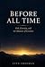 Before All Time: God, Eternity, and the Measure of Creation