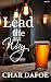 Lead The Way by Char Dafoe Lead The Way by Char Dafoe
