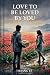 LOVE TO BE LOVED BY YOU: Th...