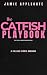 The Catfish Playbook by Jamie Applegate