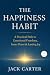 The Happiness Habit: A Prac...