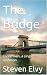 The Bridge: Three men, a si...