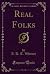 Real Folks (Classic Reprint)