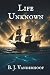 Life Unknown