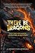 There Be Dragons: 24 Storie...