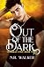 Out of the Dark by N.R. Walker