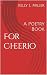 For Cheerio: A Poetry Book