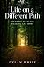 Life on a Different Path: P...