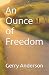 An Ounce of Freedom