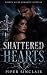 Shattered Hearts: A Billion...