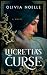 Lucretia's Curse by Olivia Noelle Lucretia's Curse by Olivia Noelle
