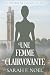 Une Femme Clairvoyante: Un Mystère Romantique Historique (La Série de Mystères Historiques de Tabitha et Wolf) (French Edition)