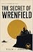 The Secrets of Wrenfield: A...