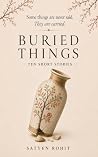 Buried Things: Ten Short Stories Book cover for Buried Things: Ten Short Stories