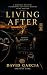 Living After: What Happens ...
