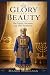 For Glory and Beauty: The P...