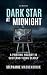 Dark Star at Midnight: Rive...