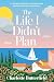 The Life I Didn’t Plan
