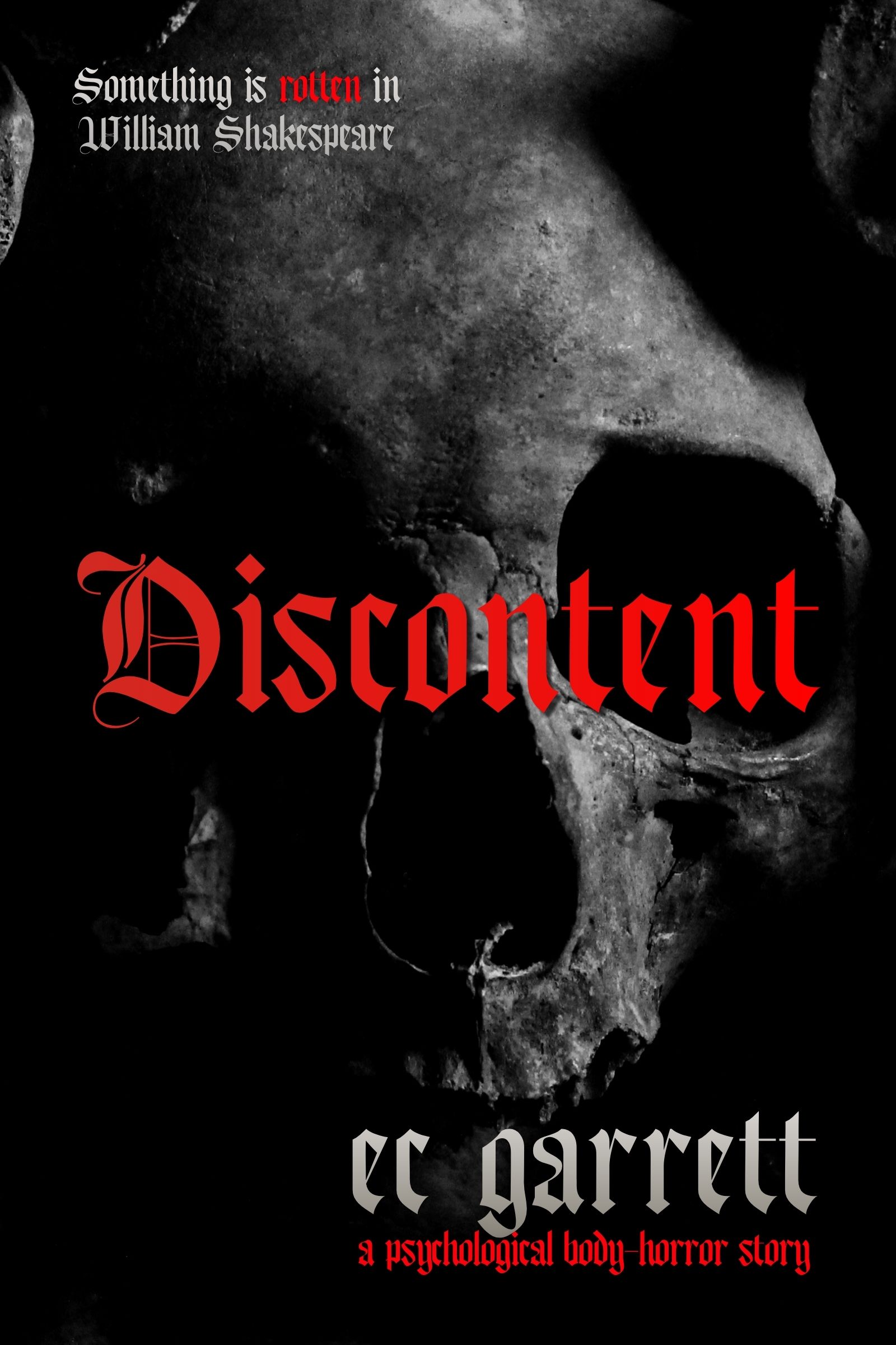 DISCONTENT: A Psychological Body-Horror Story Inspired by William Shakespeare