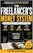 The Freelancer's Money Syst...