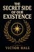 The Secret Side of Our Existence by Victor Hale