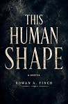This Human Shape - OUT OF PRINT