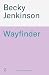 Wayfinder by Becky Jenkinson
