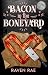 Bacon in the Boneyard
