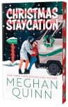 Christmas Staycation by Meghan Quinn Christmas Staycation by Meghan Quinn