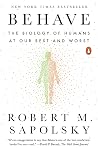 Behave by Robert M. Sapolsky