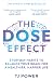 The DOSE Effect: Everyday Habits to Balance Your Brain for a Healthier, Happier Life