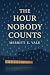 The Hour Nobody Counts